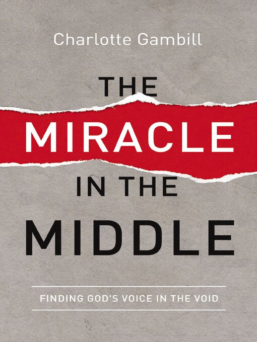 Title details for The Miracle in the Middle by Charlotte Gambill - Available